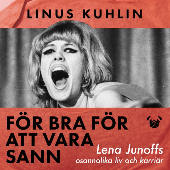 För bra för att vara sann – Lena Junoffs osannolika liv och karriär