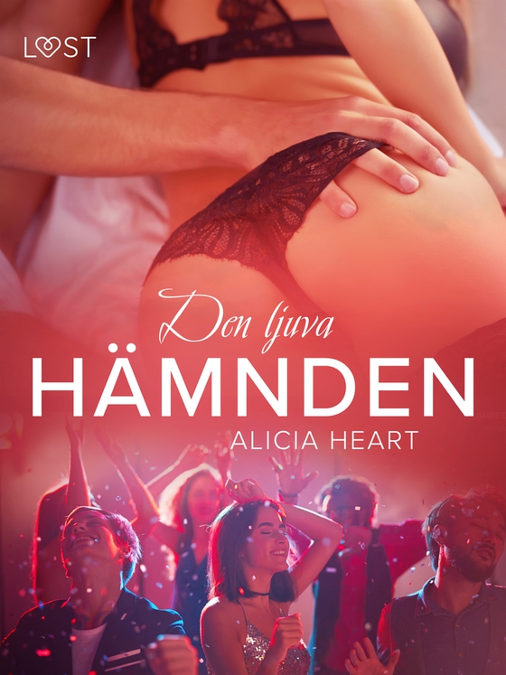 Den ljuva ha¨mnden - erotisk julnovell (e-bok) av Alicia Heart