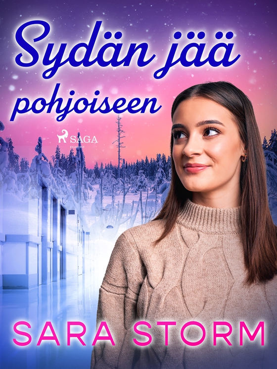 Sydän jää pohjoiseen (e-bok) av Sara Storm