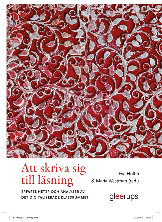 Att skriva sig till läsning - erfarenheter och analyser av det digitaliserade klassrummet