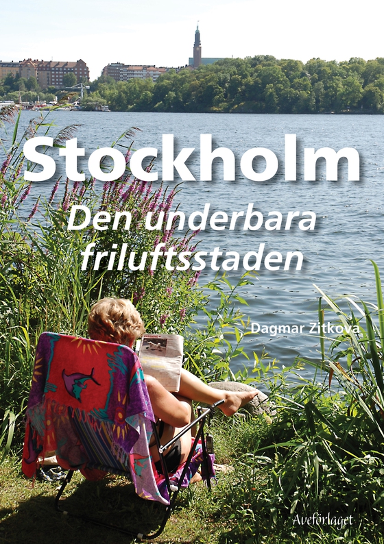 Stockholm Den underbara friluftsstaden