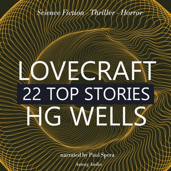 22 Top Stories of H. P. Lovecraft &amp; H. G. Wells