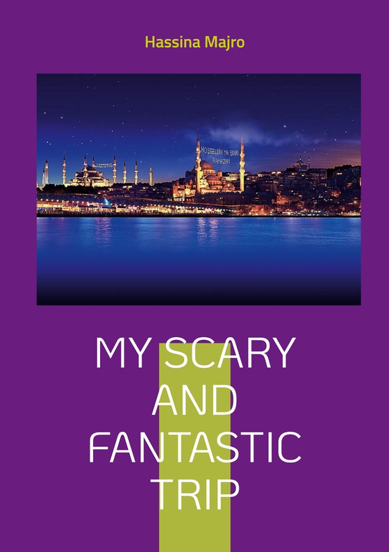 My scary and fantastic trip: My culture