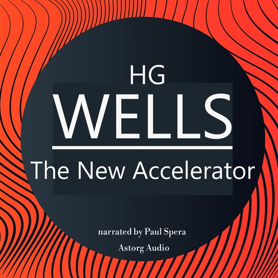 H. G. Wells : The New Accelerator