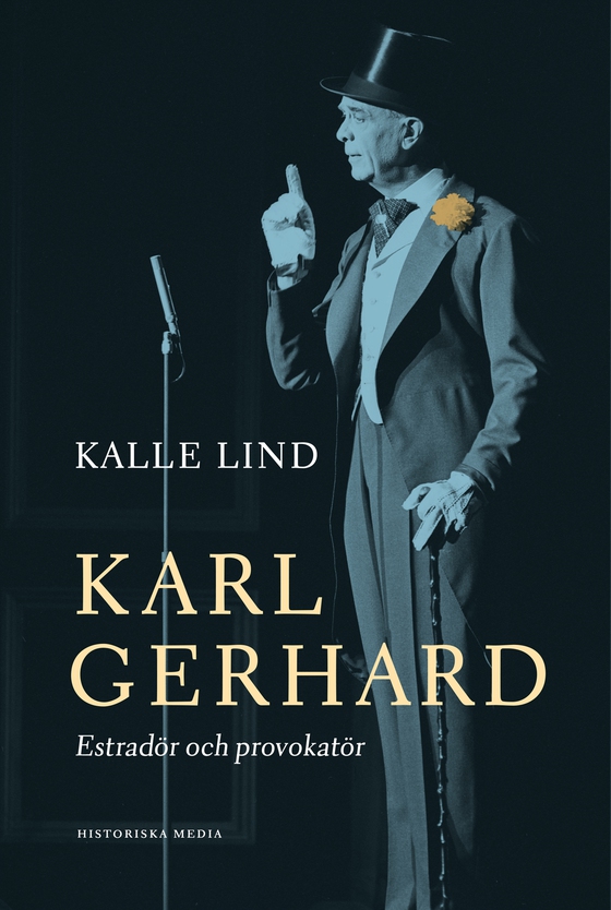Karl Gerhard. Estradör och provokatör (e-bok) av Kalle Lind