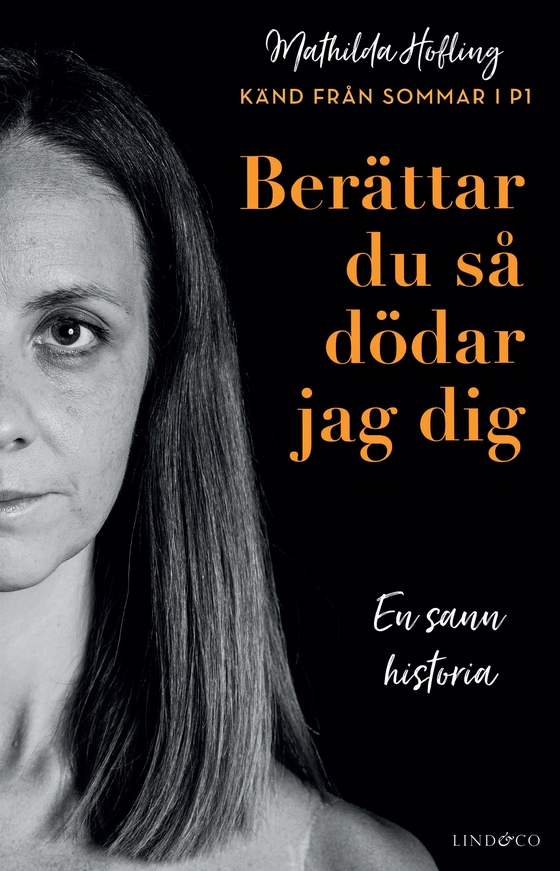 Berättar du så dödar jag dig : En sann historia (e-bok) av Leone Milton