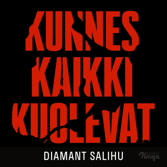 Kunnes kaikki kuolevat (ljudbok) av Diamant Salihu