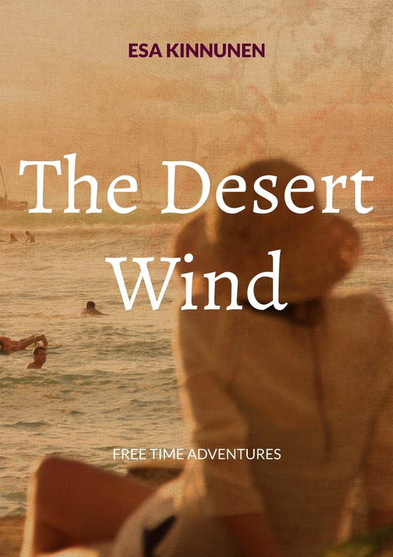 The Desert Wind: Free Time Adventures