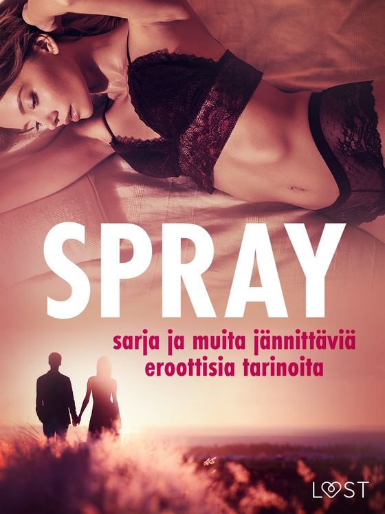 Spray-sarja ja muita jännittäviä eroottisia tarinoita