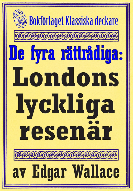 De fyra rättrådiga: De lyckliga resenärerna. Återutgivning av deckarnovell från 1942