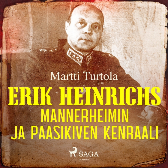 Erik Heinrichs: Mannerheimin ja Paasikiven kenraali