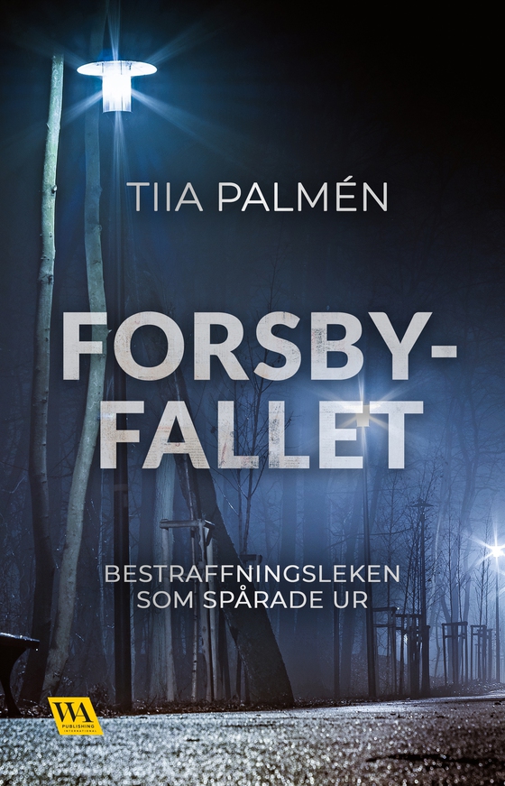 Forsbyfallet – bestraffningsleken som spårade ur (e-bok) av Tiia Palmén