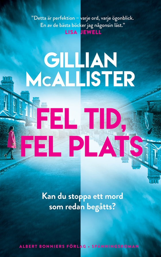 Fel tid, fel plats (e-bok) av Gillian McAllister