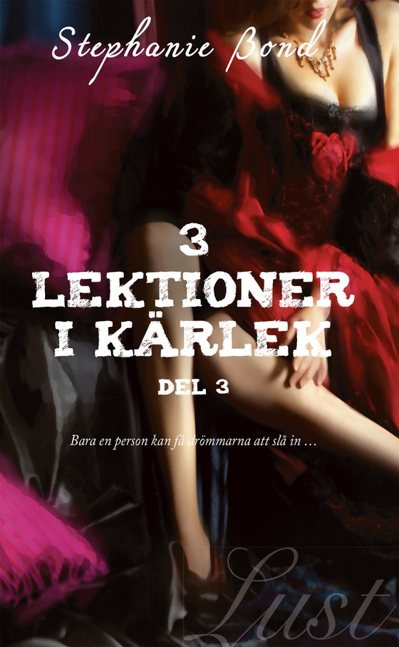 3 lektioner i kärlek – del 3