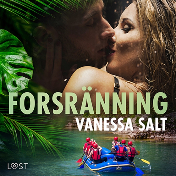 Forsränning - erotisk novell (ljudbok) av Vanessa Salt