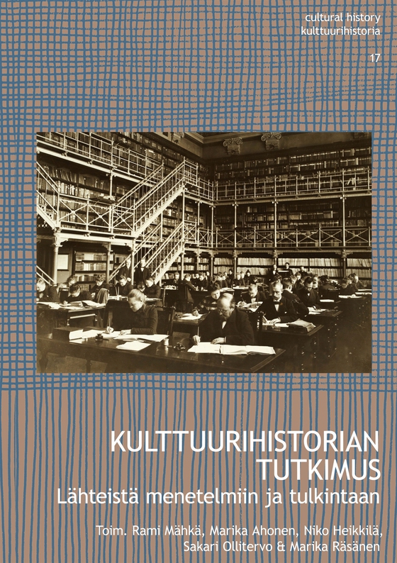 Kulttuurihistorian tutkimus: Lähteistä menetelmiin ja tulkintaan
