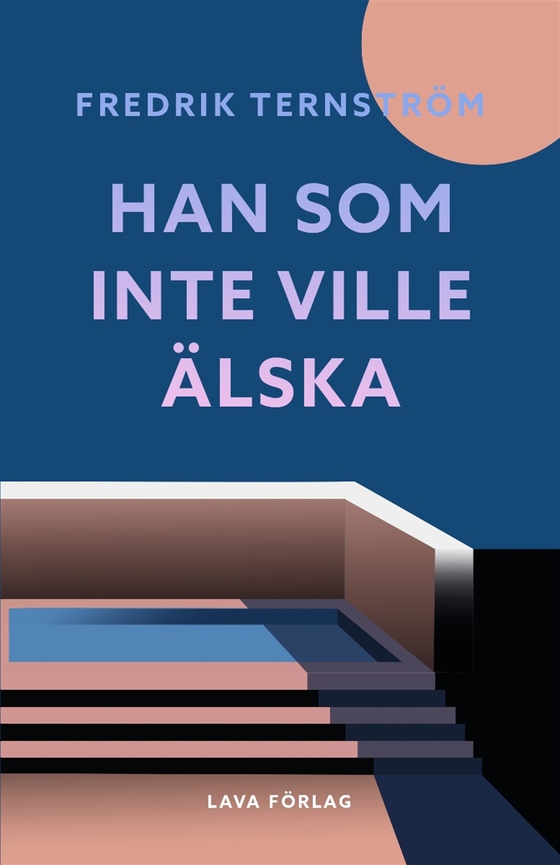 Han som inte ville älska (e-bok) av Fredrik Ternström