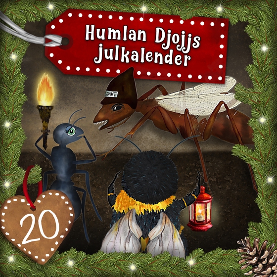 Humlan Djojjs Julkalender (Avsnitt 20)