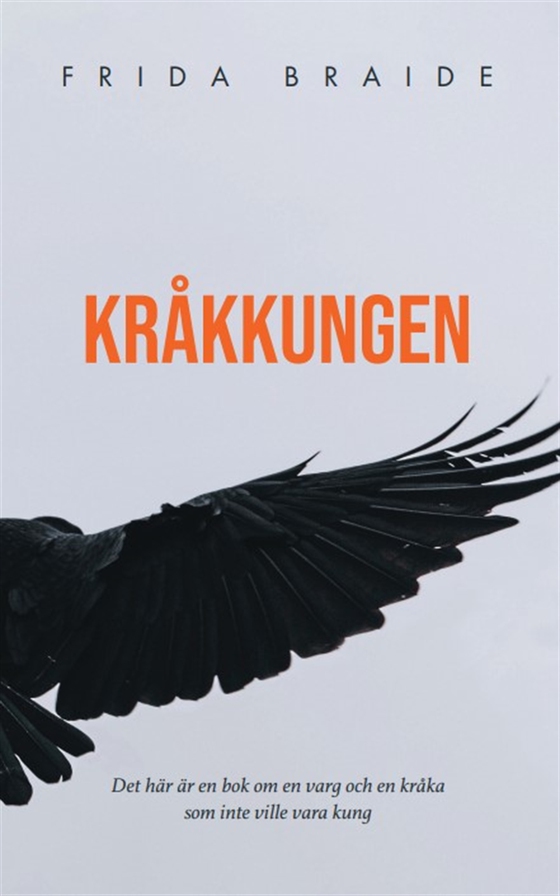 Kråkkungen (e-bok) av Frida Braide