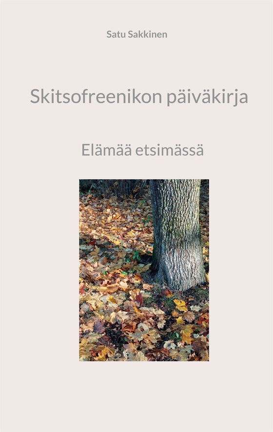 Skitsofreenikon päiväkirja: Elämää etsimässä