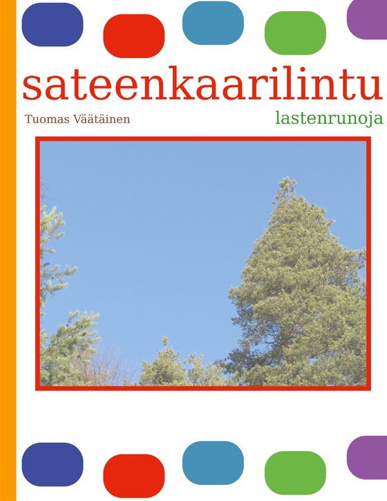 sateenkaarilintu: lastenrunoja