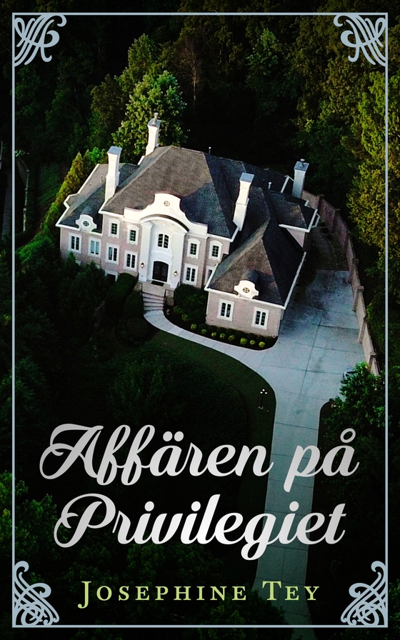 Affären på Privilegiet (e-bok) av Josephine Tey