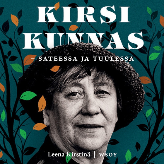 Kirsi Kunnas - sateessa ja tuulessa (ljudbok) av Leena Kirstinä