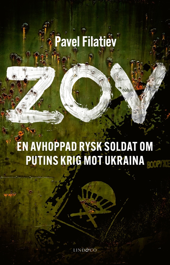 ZOV : en avhoppad rysk soldat om Putins krig mot Ukraina (e-bok) av Pavel Filatiev