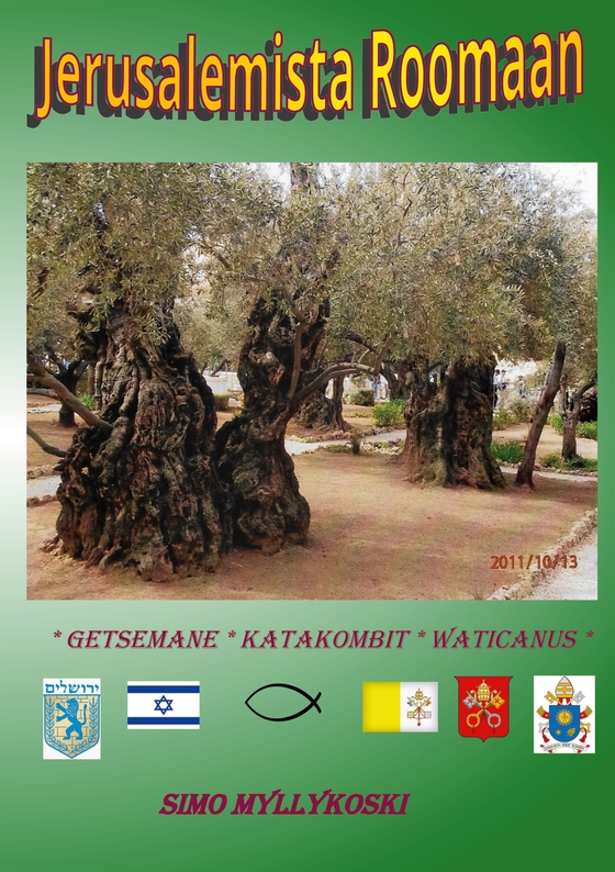 JERUSALEMISTA ROOMAAN: Getsemane - katakombit - Waticanus
