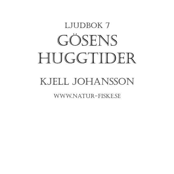 Gösens Huggtider