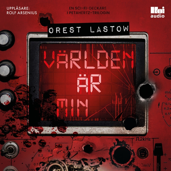 Världen är min (ljudbok) av Orest Lastow