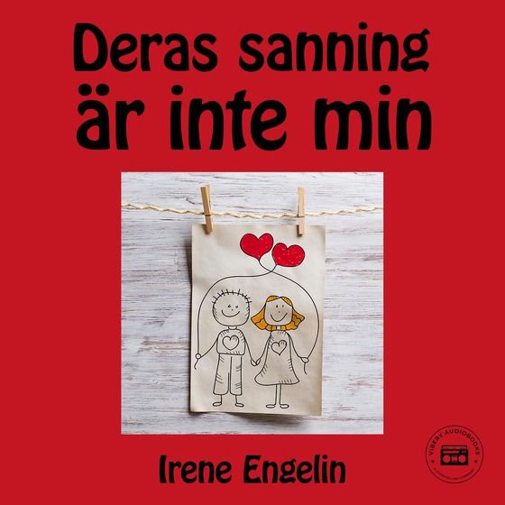 Deras sanning är inte min (ljudbok) av Irene Engelin