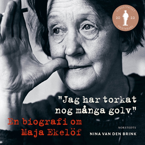Jag har torkat nog många golv : en biografi om Maja Ekelöf (ljudbok) av Nina van den Brink