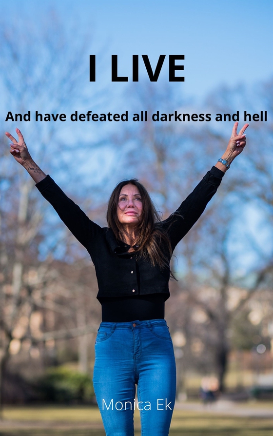 I LIVE And have defeatedall darkness and hell