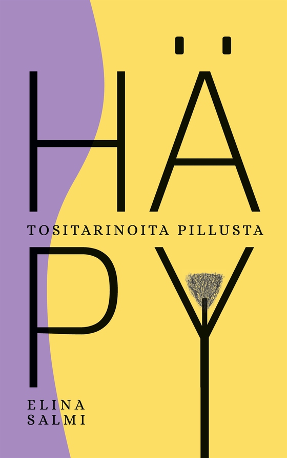 Häpy: Tositarinoita pillusta