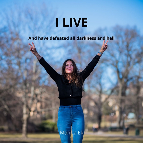 I LIVE And have defeatedall darkness and hell