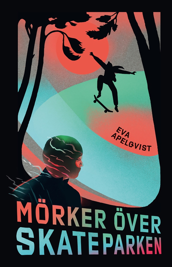 Mörker över skateparken (e-bok) av Eva Apelqvist