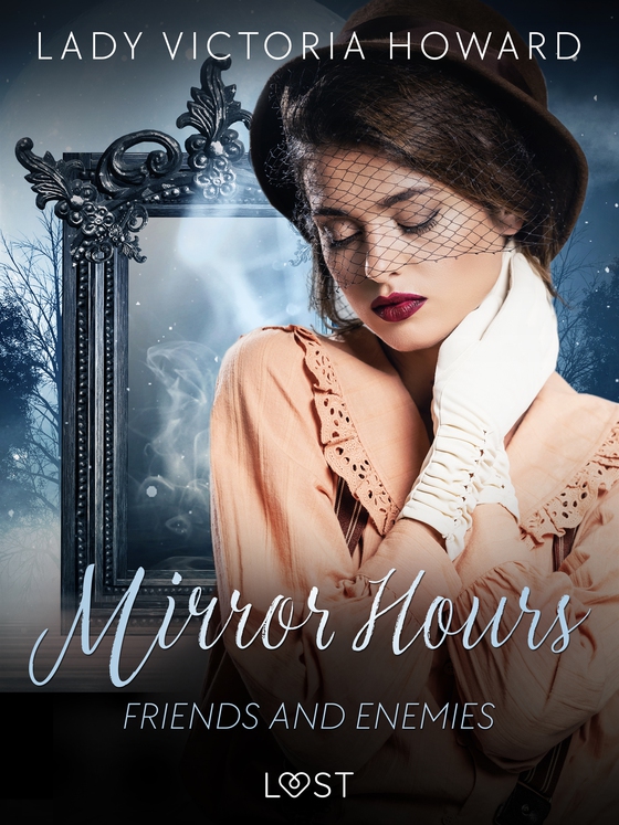 Mirror Hours: Friends and Enemies - a Time Travel Romance (e-bok) av Lady Victoria Howard