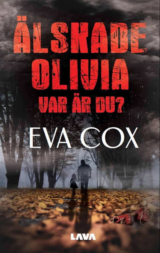 Älskade Olivia : var är du?