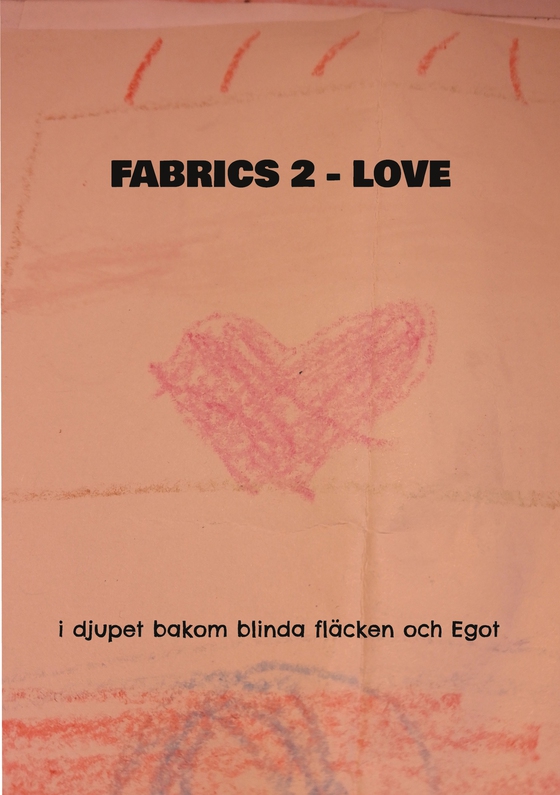 Fabrics 2 Love: i djupet bakom blinda fläcken och Egot