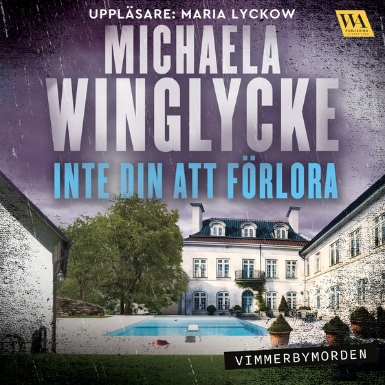 Inte din att förlora (ljudbok) av Michaela Winglycke
