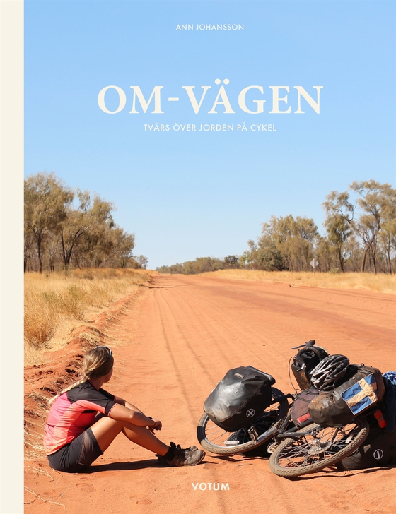 OM-VÄGEN : Tvärs över jorden på cykel