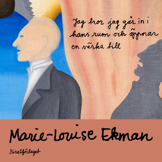 Jag tror jag går in i hans rum och öppnar en väska till (ljudbok) av Marie-Louise Ekman