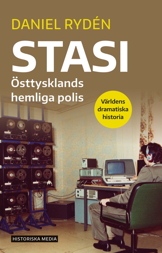 Stasi: Östtysklands hemliga polis