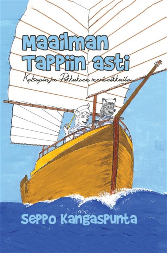 Maailman Tappiin asti. Ketsupin ja Pokkuksen meriseikkailu