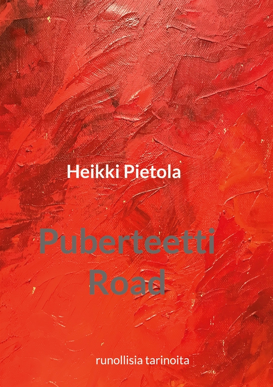 Puberteetti Road: runollisia tarinoita