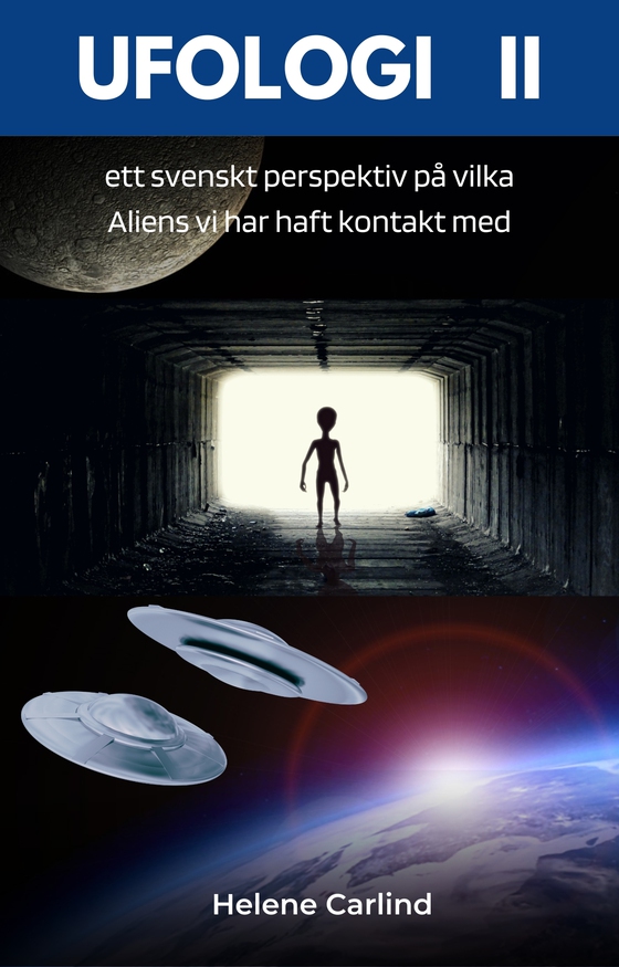 Ufologi II: ett svenskt perspektiv på vilka Aliens vi har haft kontakt med