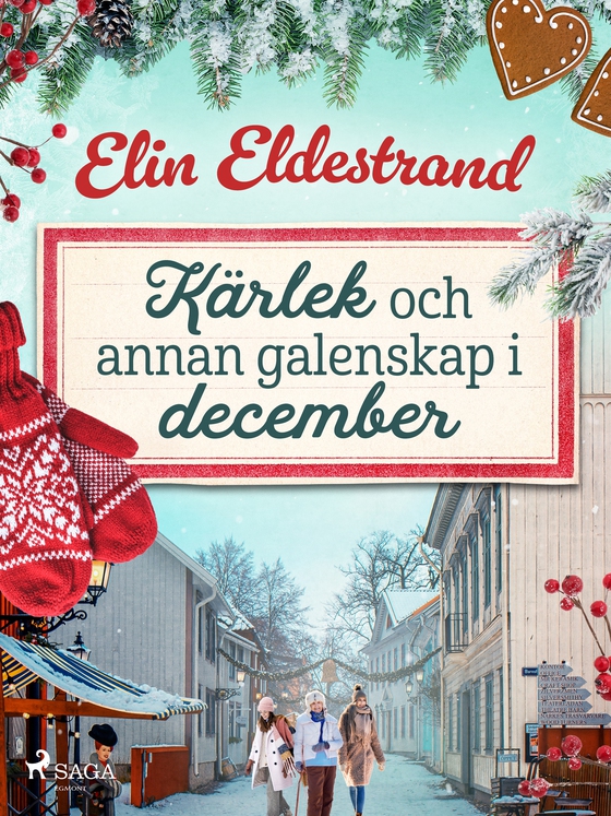 Kärlek och annan galenskap i december (e-bok) av Elin Eldestrand