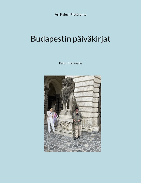 Budapestin päiväkirjat: Paluu Tonavalle