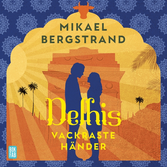 Delhis vackraste händer (ljudbok) av Mikael Bergstrand